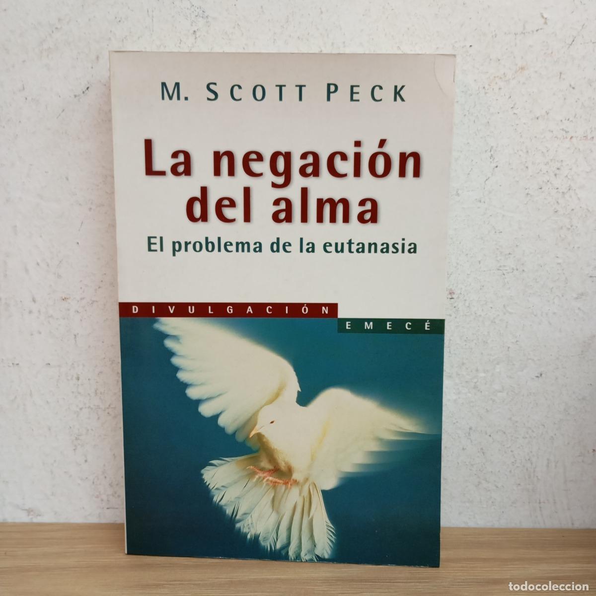 Libri di seconda mano: La negaci&oacute;n del alma - M. Scott Peck