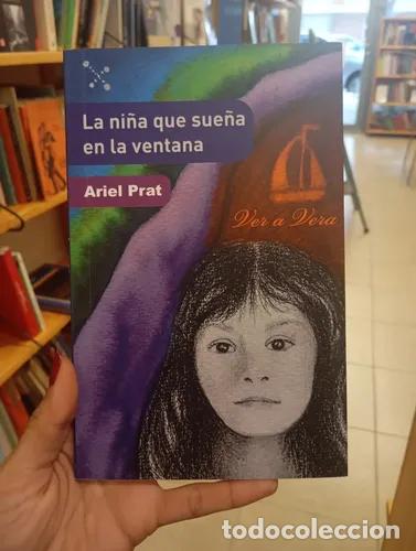 Libros: La ni&ntilde;a que sue&ntilde;a en la ventana - Ariel Prat