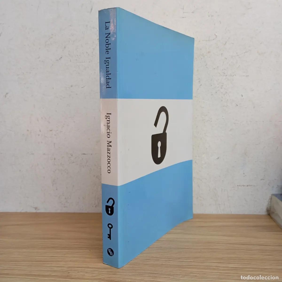 B&uuml;cher: La noble igualdad - Ignacio Mazzocco