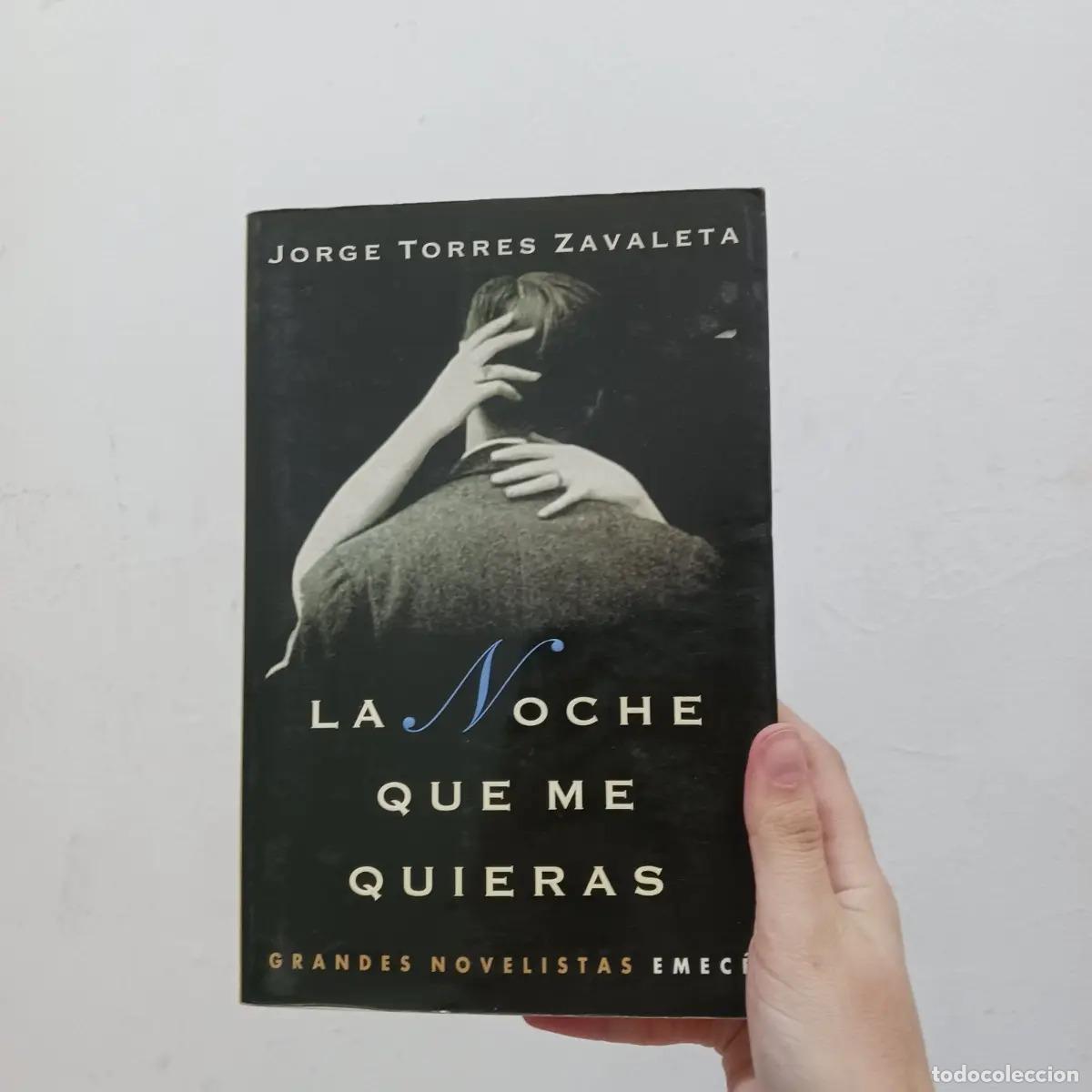 Libri di seconda mano: La noche que me quieras - Jorge Torres Zavaleta