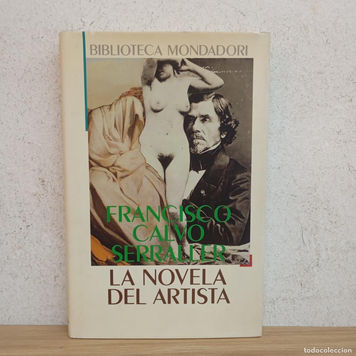 Libri di seconda mano: La novela del artista - F. Calvo Serraller