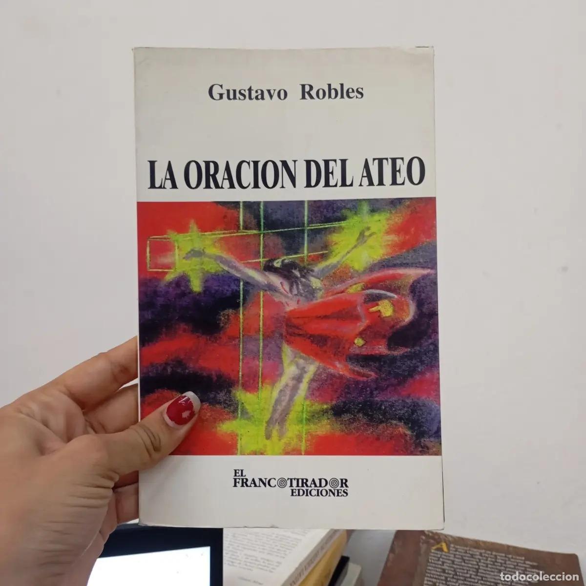 Libros: La oraci&oacute;n del ateo - Gustavo Robles - Foto 1