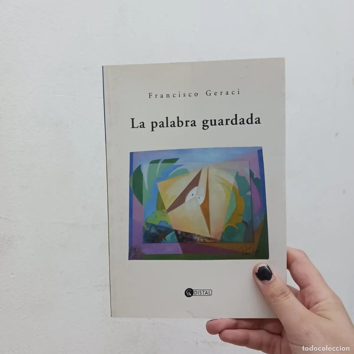 Libri di seconda mano: La palabra guardada - Francisco Geraci