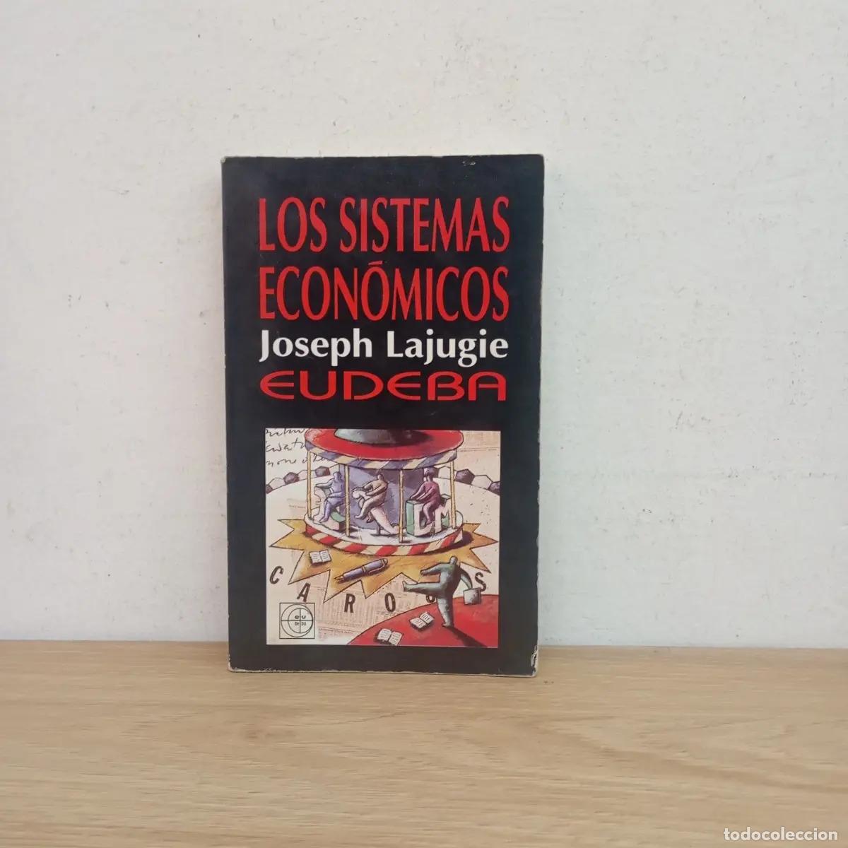 Libros: Los sistemas econ&oacute;micos - Joseph Lajugie