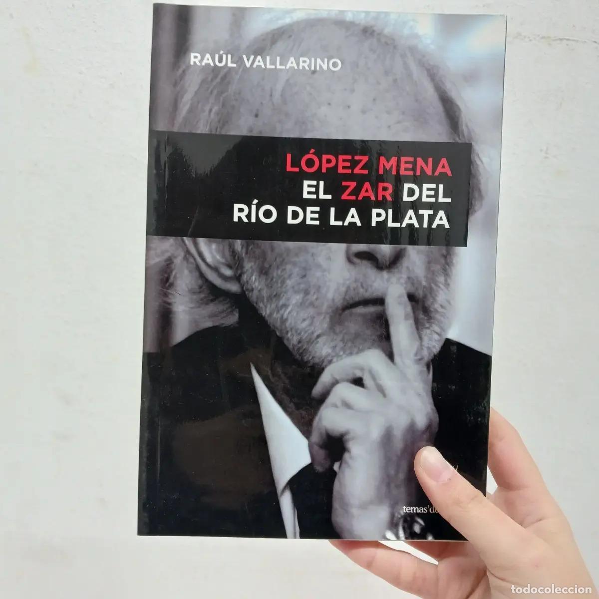 books: L&oacute;pez Mena: el zar del R&iacute;o de la plata - Ra&uacute;l Vallarino