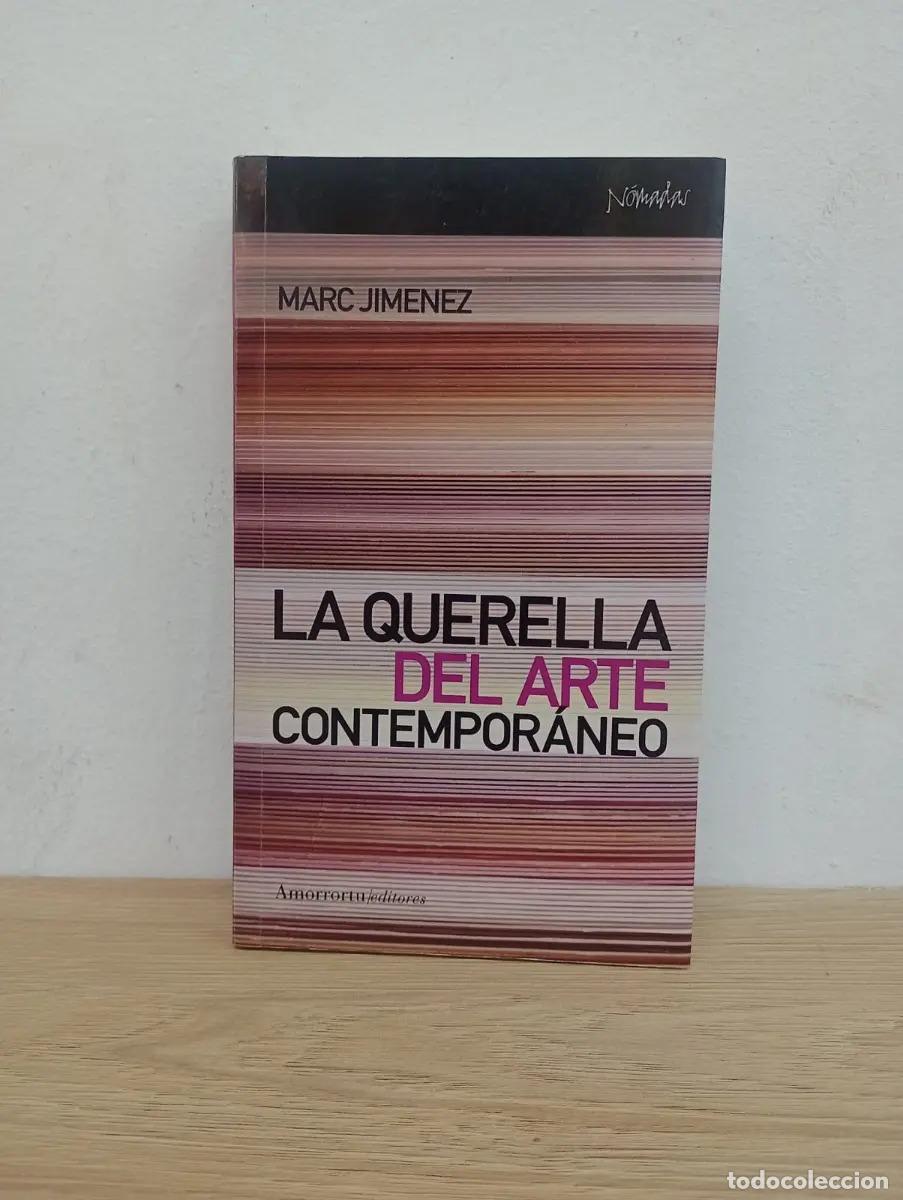 Libri di seconda mano: La querella del arte contempor&aacute;neo - Marc Jimenez
