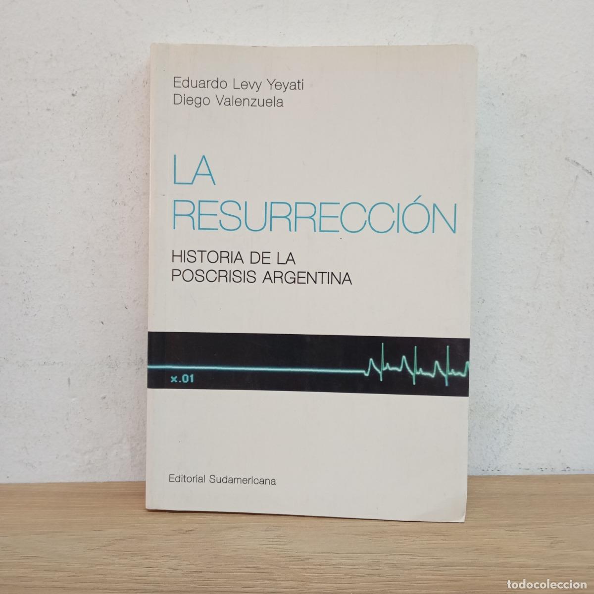 Libri di seconda mano: La resurrecci&oacute;n - Yeyati, Valenzuela