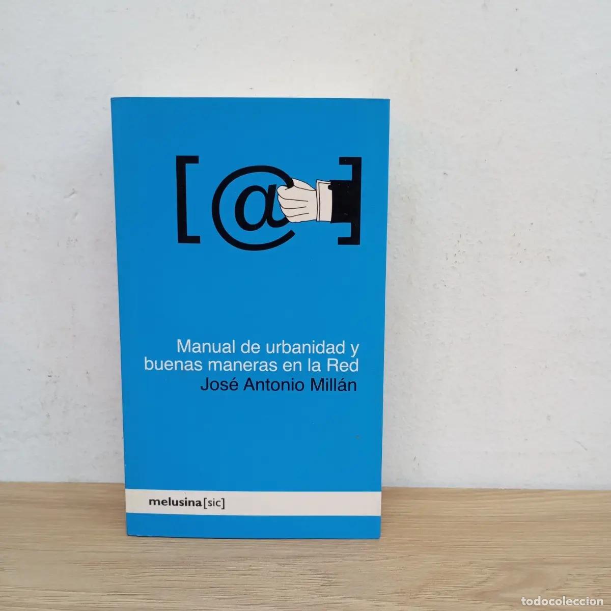 Libros: Manual de urbanidad y buenas maneras en la red - Jos&eacute; Antonio Mill&aacute;n