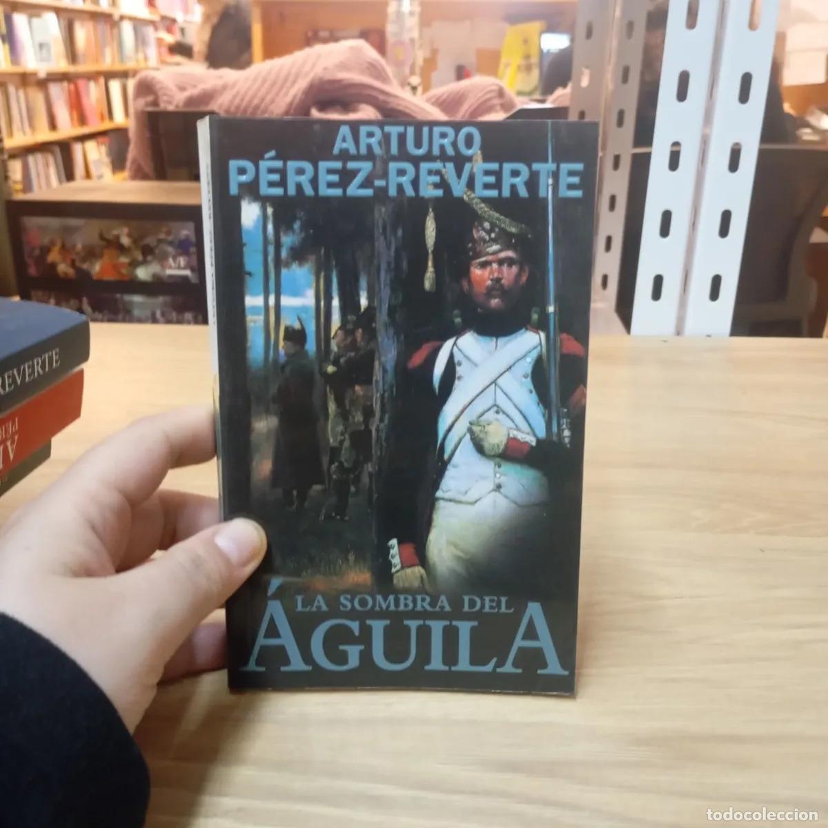 Libros: La sombra del &aacute;guila - Arturo P&eacute;rez-Reverte