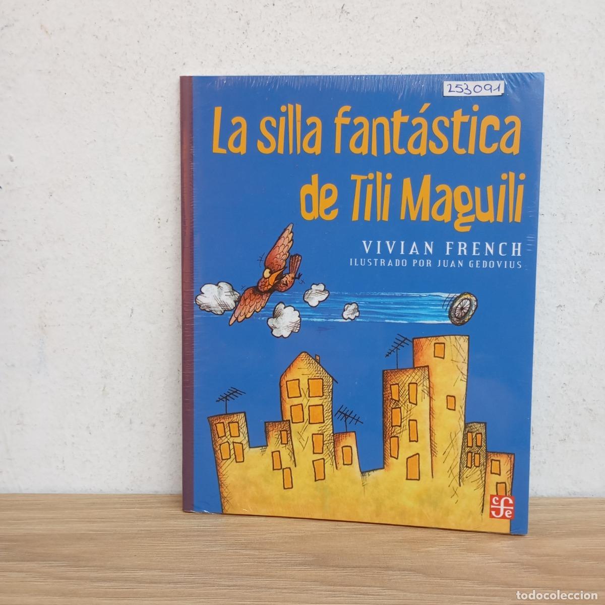 B&uuml;cher: La silla fant&aacute;stica de Tili Maguili - Vivian French