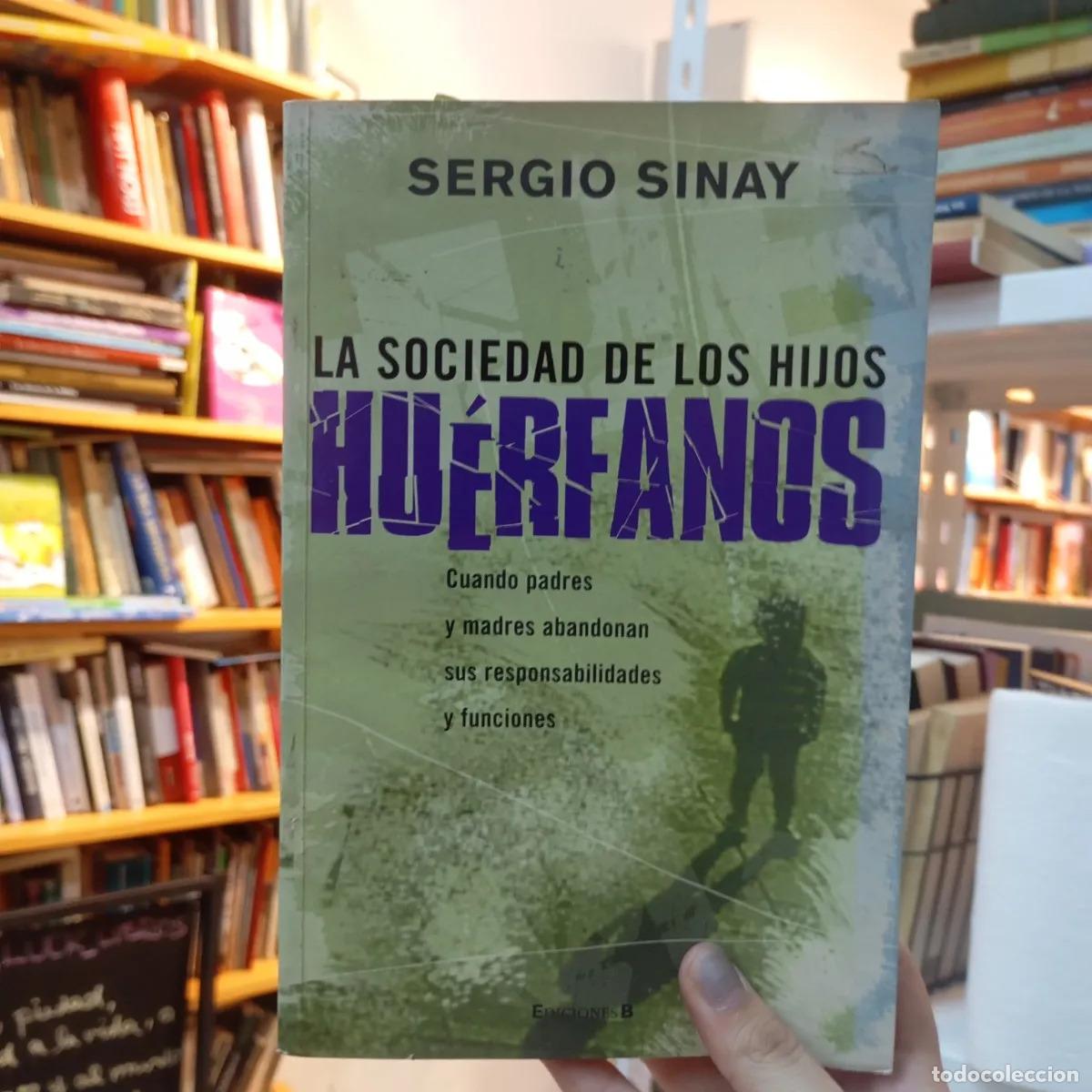 B&uuml;cher: La sociedad de los hijos huerfanos - Sergio Sinay