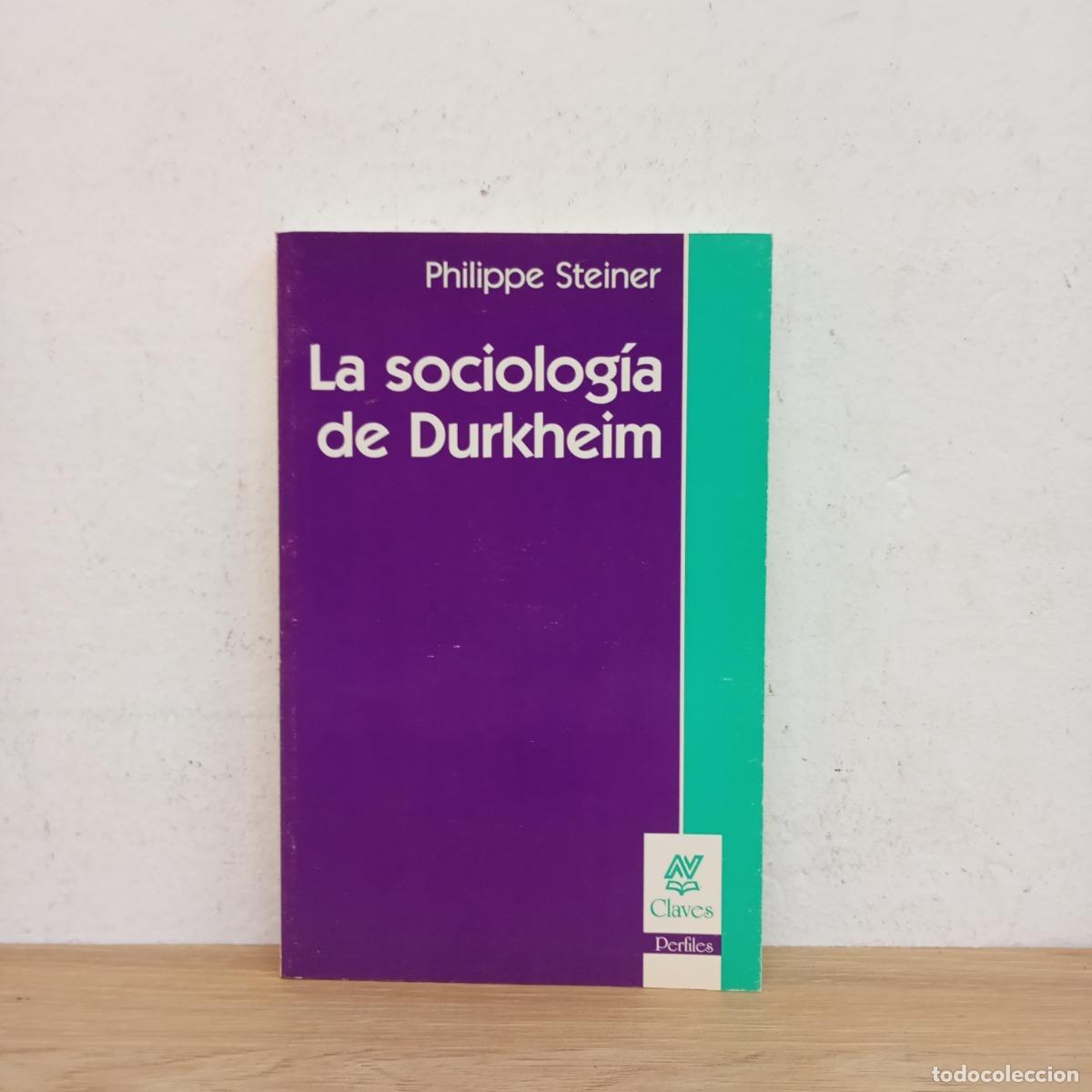 Libros: La sociolog&iacute;a de Durkheim - Philippe Steiner - Foto 1