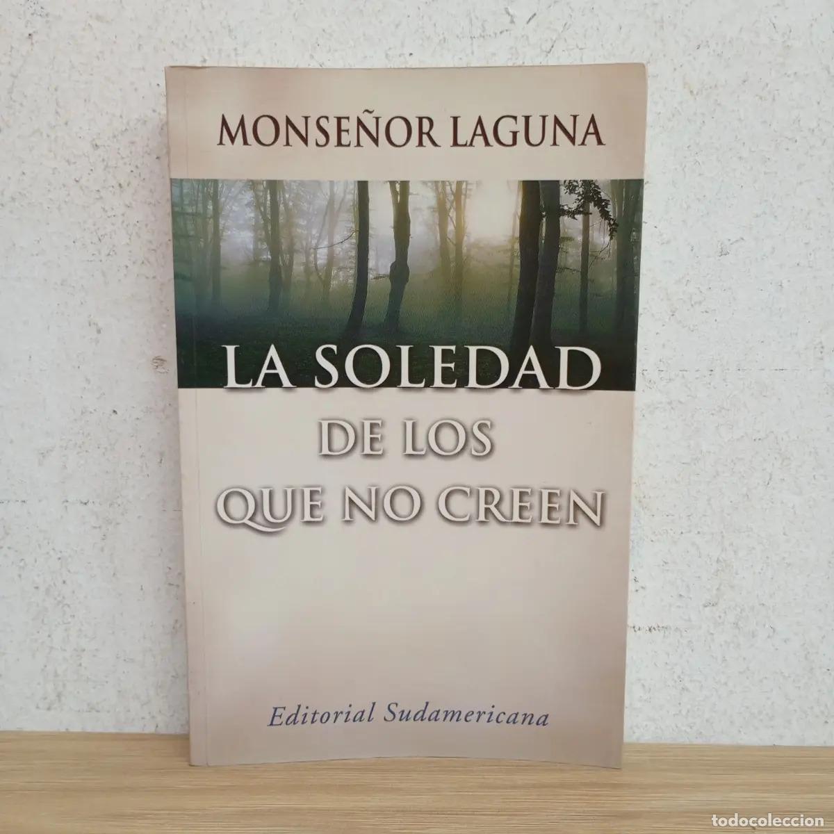 Libros: La soledad de los que no creen - Monse&ntilde;or Laguna - Foto 1