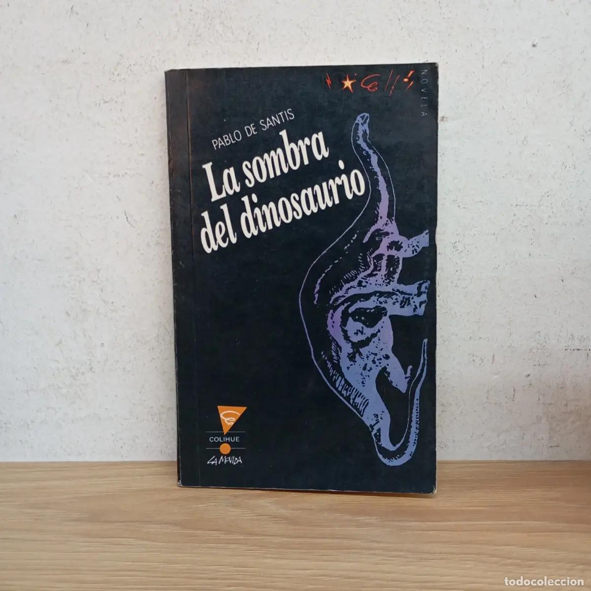 Libros: La sombra del dinosaurio - Pablo de Santis - Foto 1