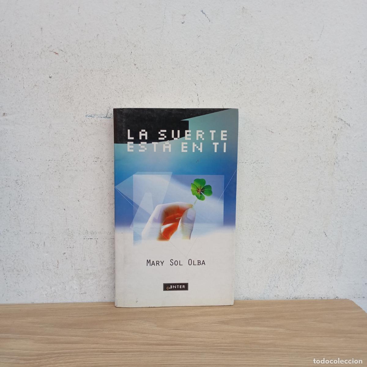 Libros: La suerte est&aacute; en ti - Mary Sol Olba - Foto 1