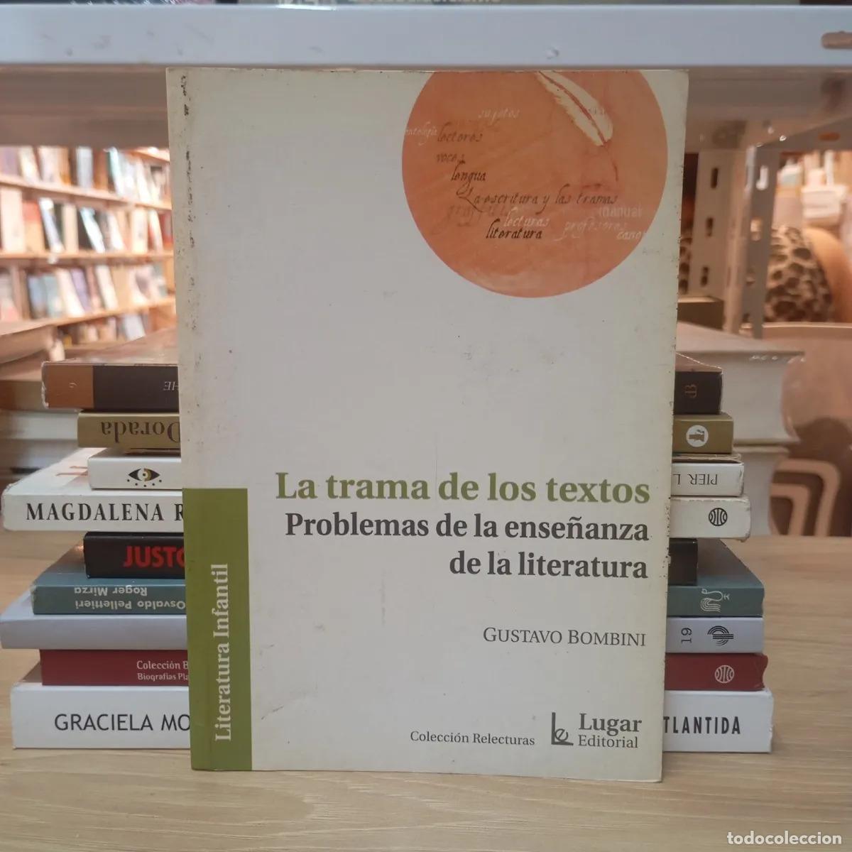 B&uuml;cher: La trama de los textos - Gustavo Bombini
