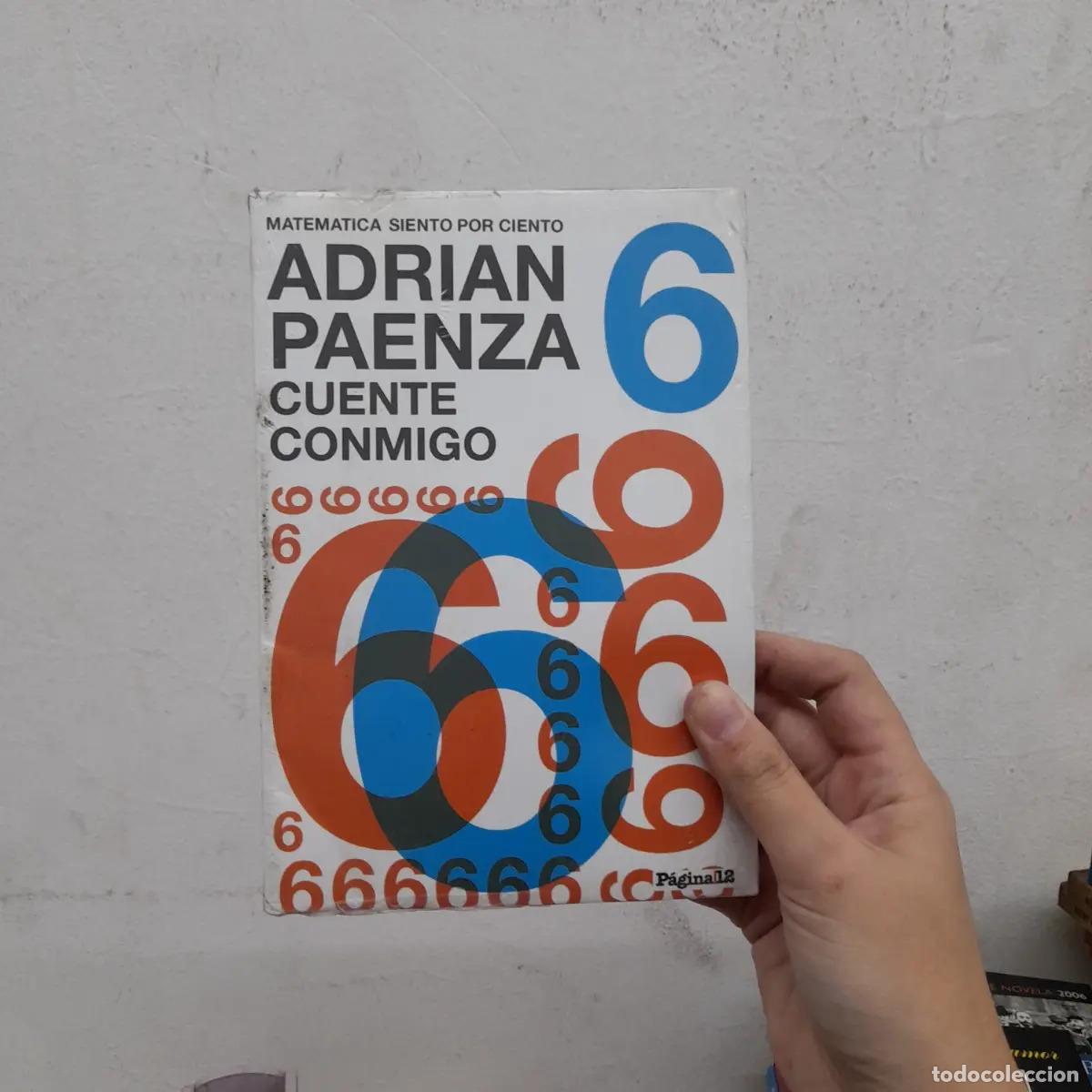 B&uuml;cher: Matem&aacute;tica siento por ciento: cuente conmigo - Adrian Paenza