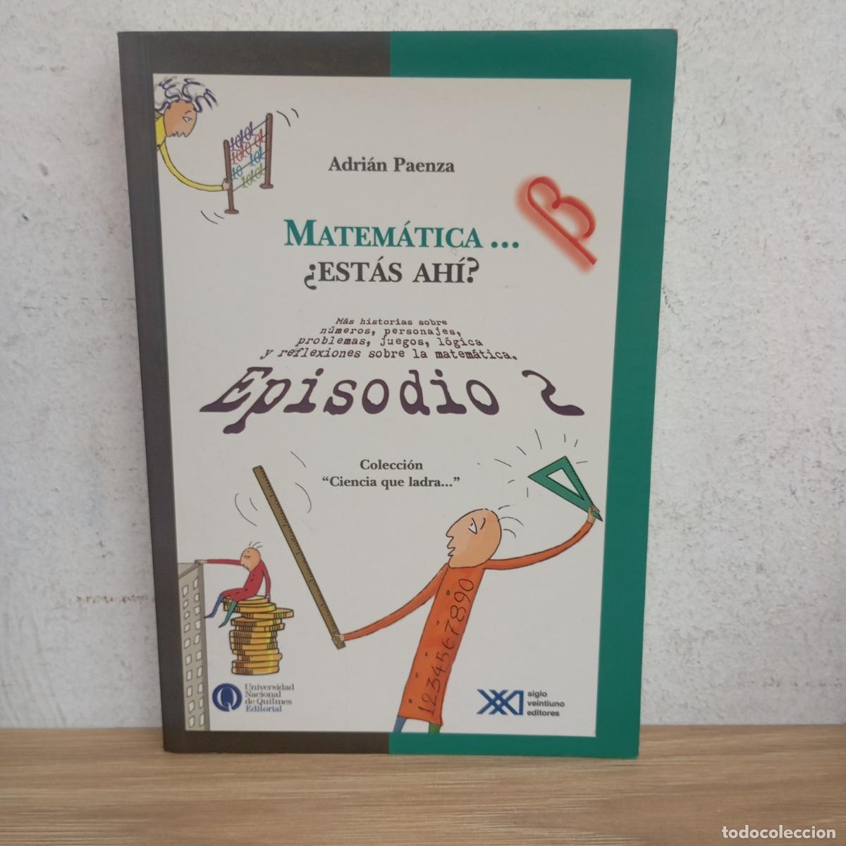 Libros: Matem&aacute;tica, est&aacute;s ah&iacute;? ep. 2 - Adri&aacute;n Paenza - Foto 1