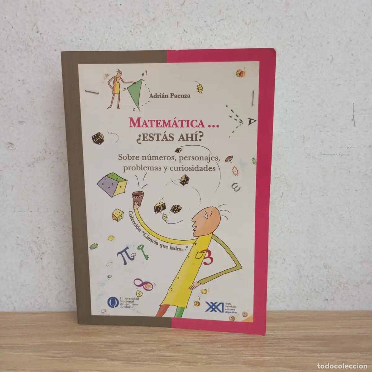 Libros: Matem&aacute;tica, est&aacute;s ah&iacute;? - Adri&aacute;n Paenza - Foto 1