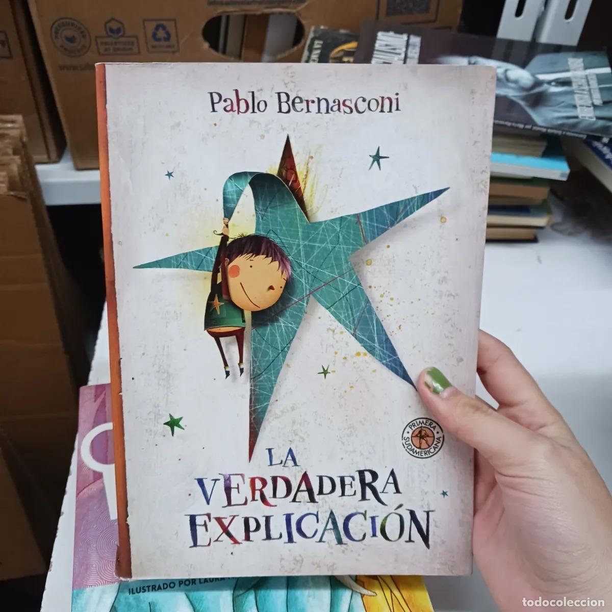 Libri di seconda mano: La verdadera explicacion - Pablo Bernasconi