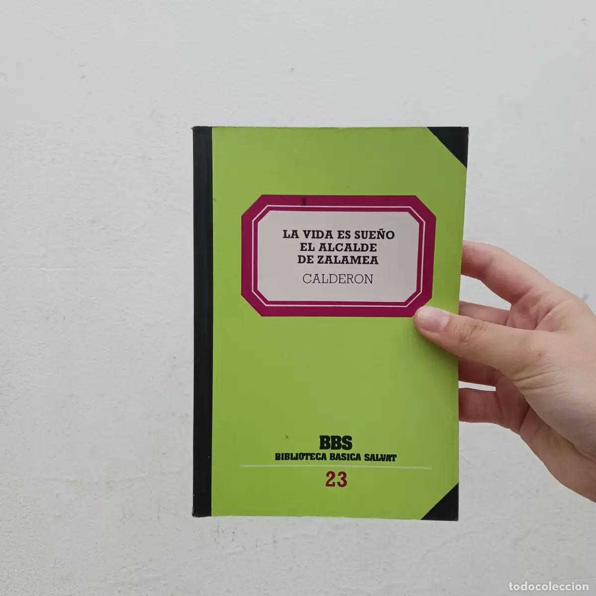 B&uuml;cher: La vida es sue&ntilde;o, el alcalde de Zalamea - Calderon
