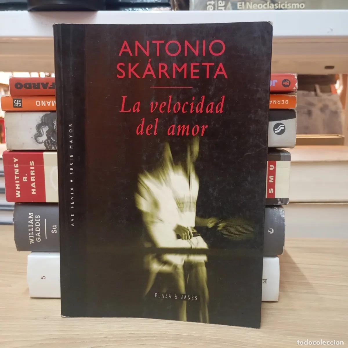 Libri di seconda mano: La velocidad del amor - Antonio Sk&aacute;rmeta