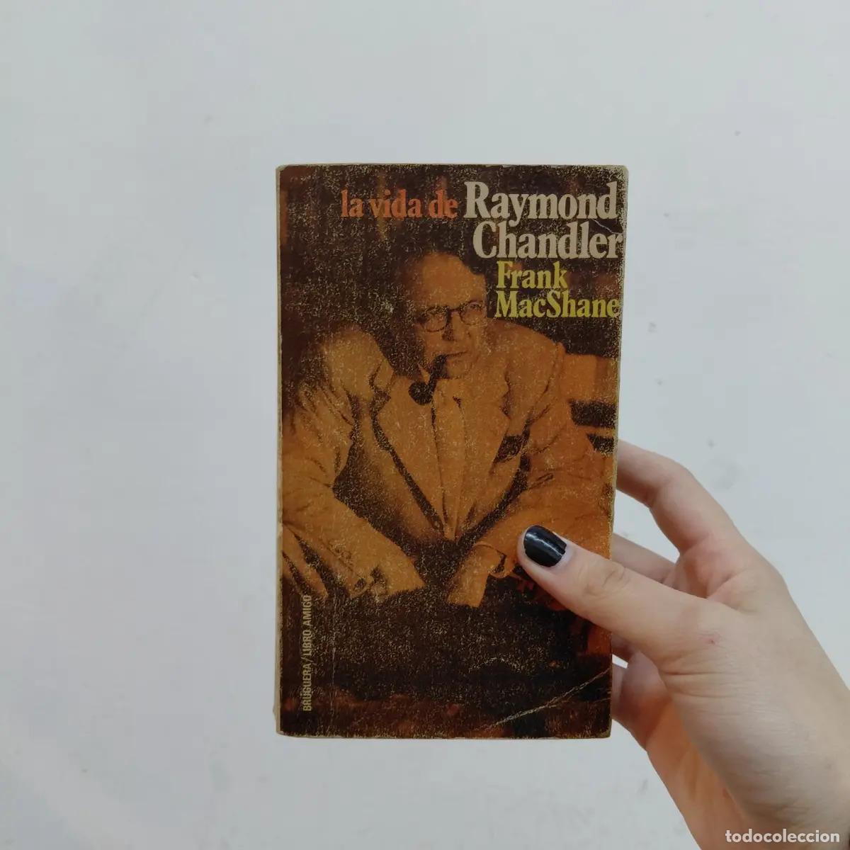 B&uuml;cher: La vida de Raymond Chandler (det.) - Frank MacShane