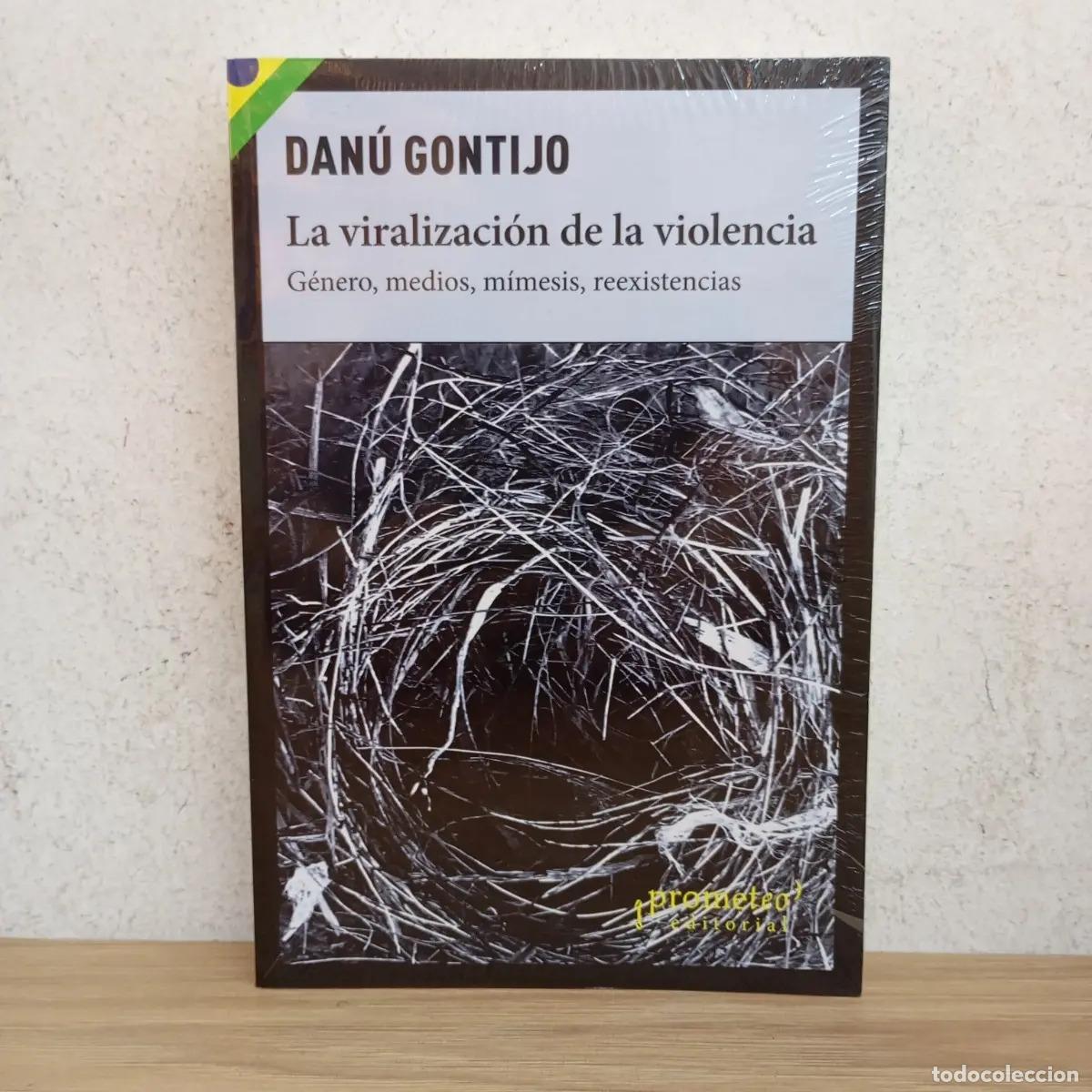 Livros em segunda m&atilde;o: La viralizaci&oacute;n de la violencia - Dan&uacute; Gontijo