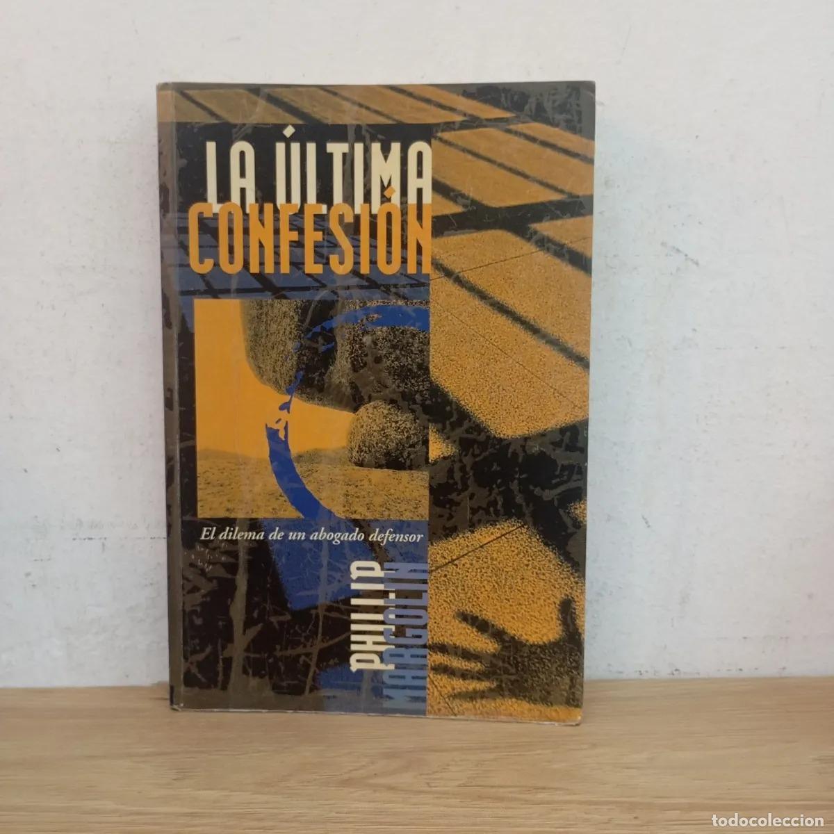 Libros: La &uacute;ltima confesi&oacute;n - Philip Margolin - Foto 1