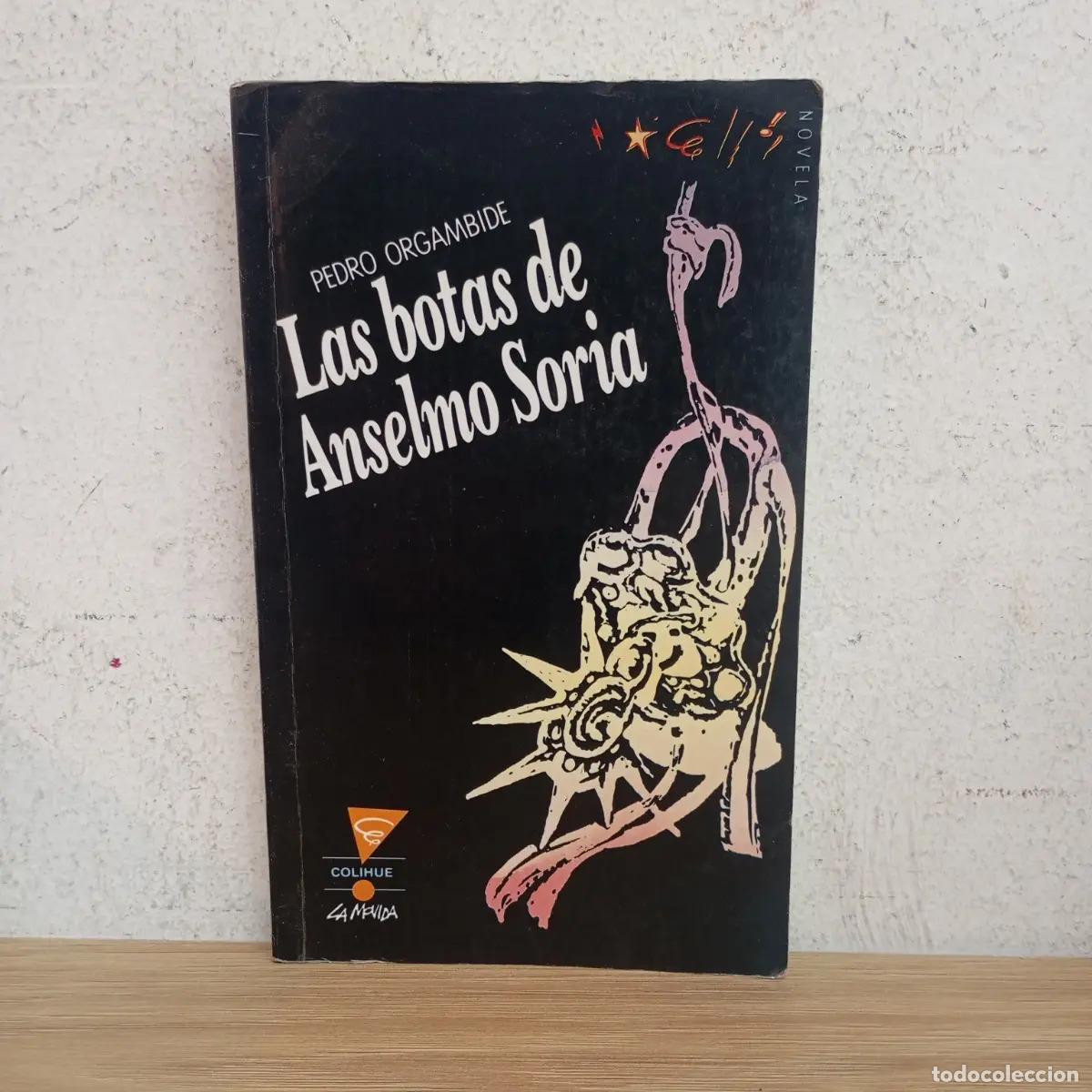 Libros: Las botas de Anselmo Soria - Pedro Orgambide - Foto 1