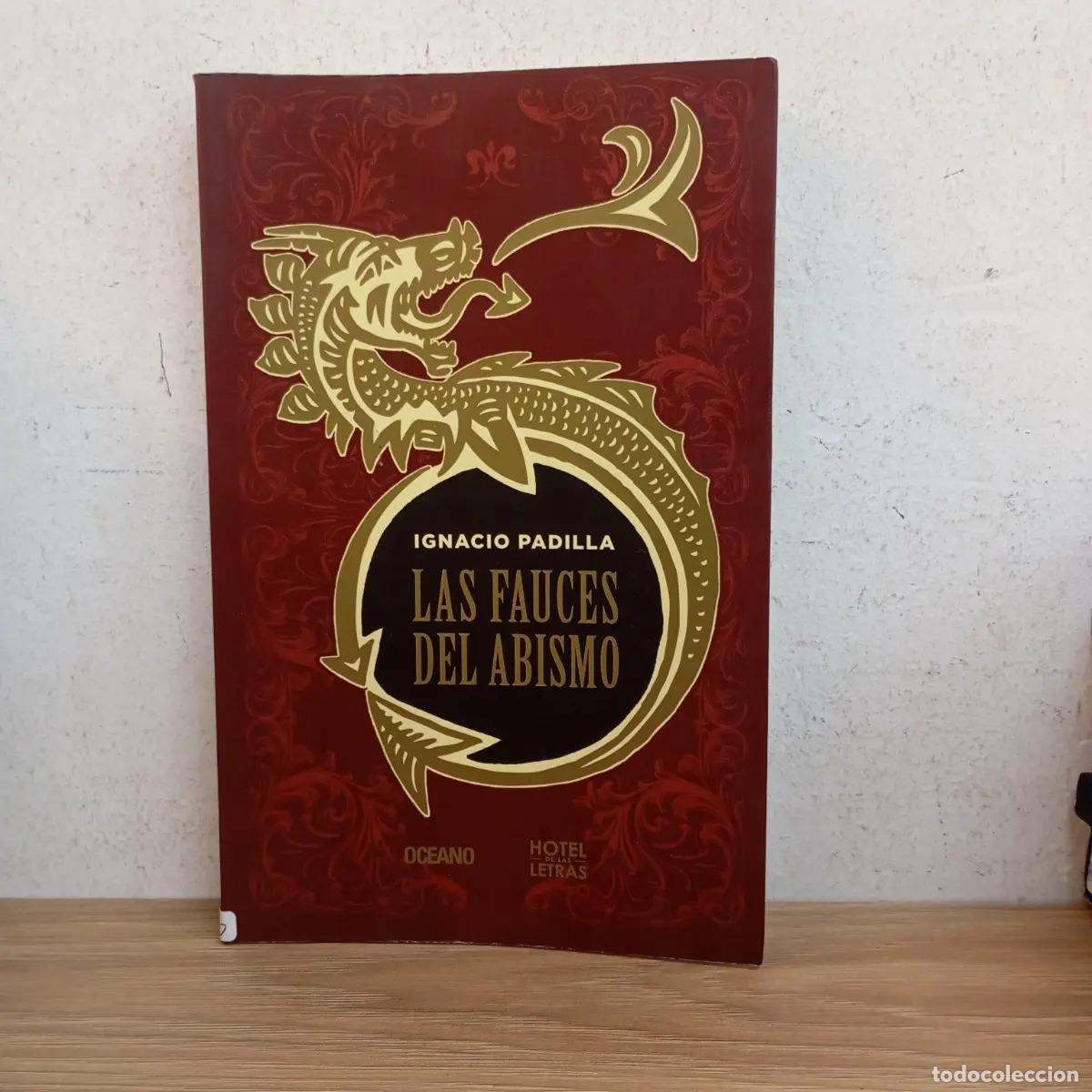 B&uuml;cher: Las fauces del abismo - Ignacio Padilla
