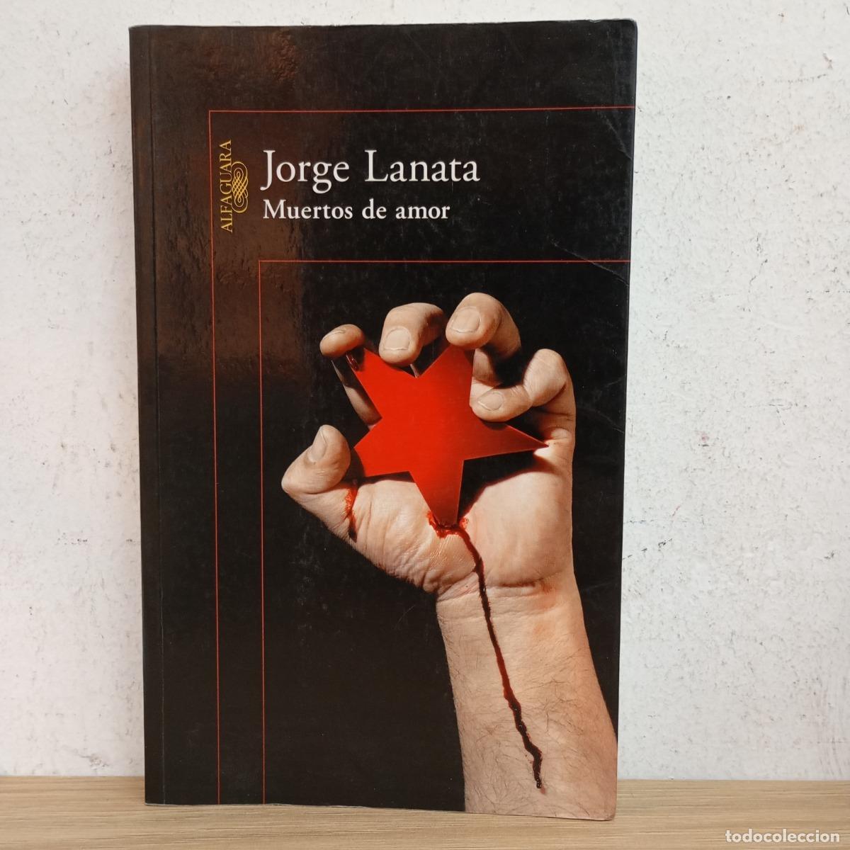 Libros: Muertos de amor - Jorge Lanata - Foto 1