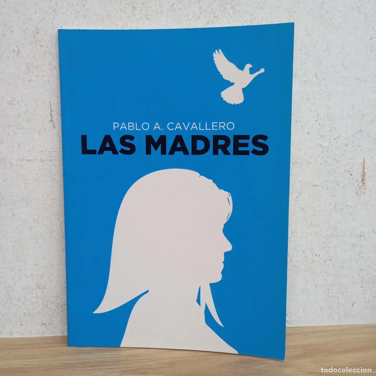 Libros: Las madres - Pablo A. Cavallero - Foto 1
