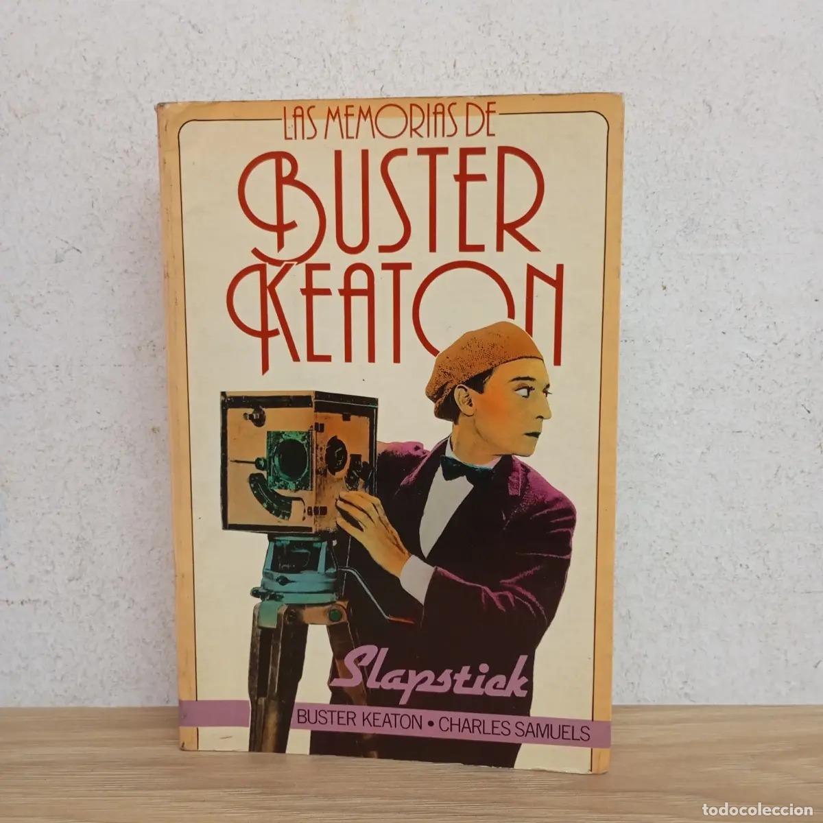 B&uuml;cher: Las memorias de Buster Keaton - Keaton, Samuels