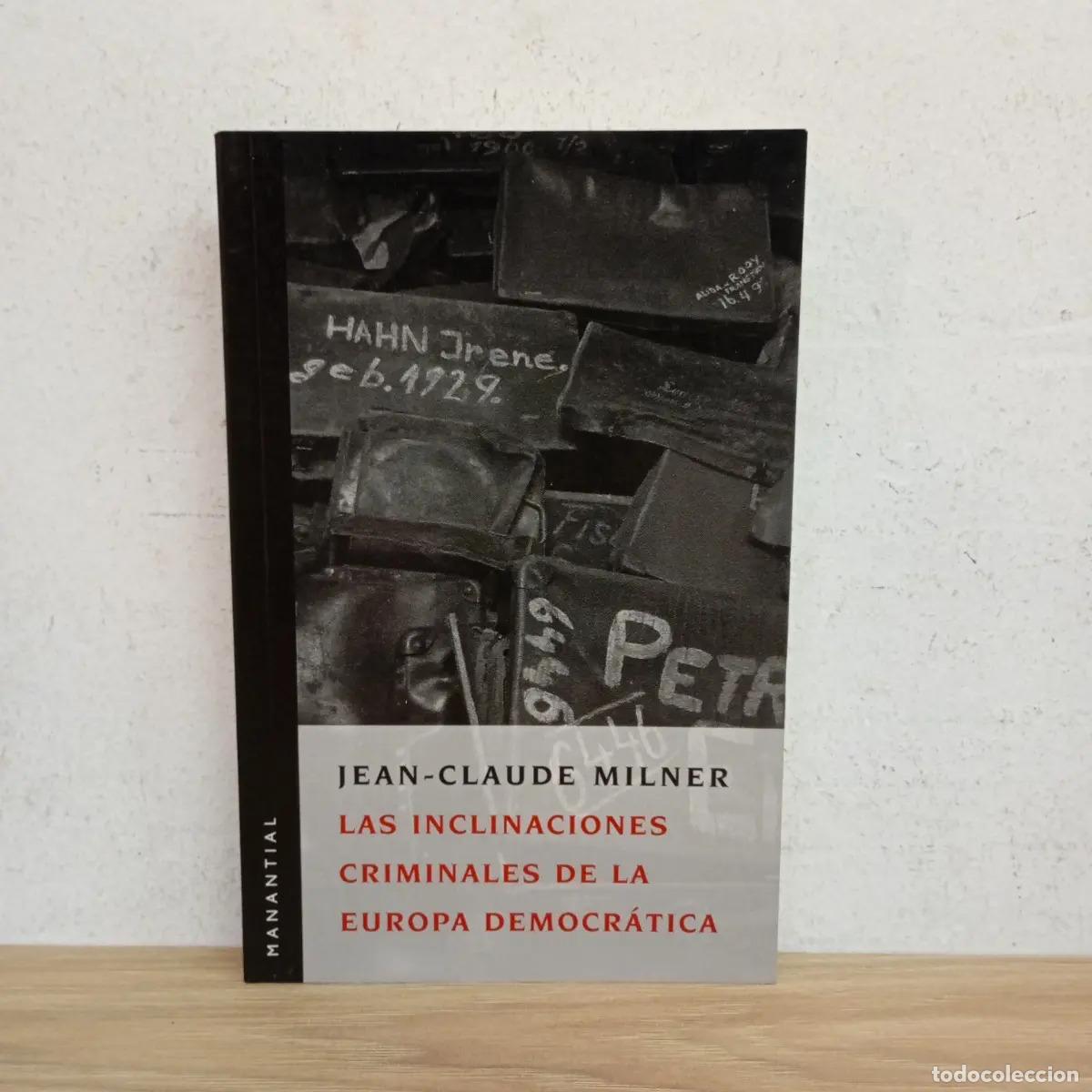 Livros em segunda m&atilde;o: Las inclinaciones criminales de la Europa democr&aacute;tica - Jean-Claude Milner