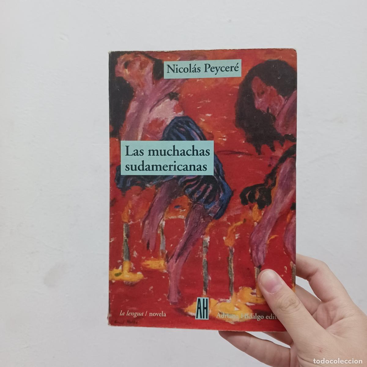 Libros: Las muchachas sudamericanas - Nicol&aacute;s Peycer&eacute;