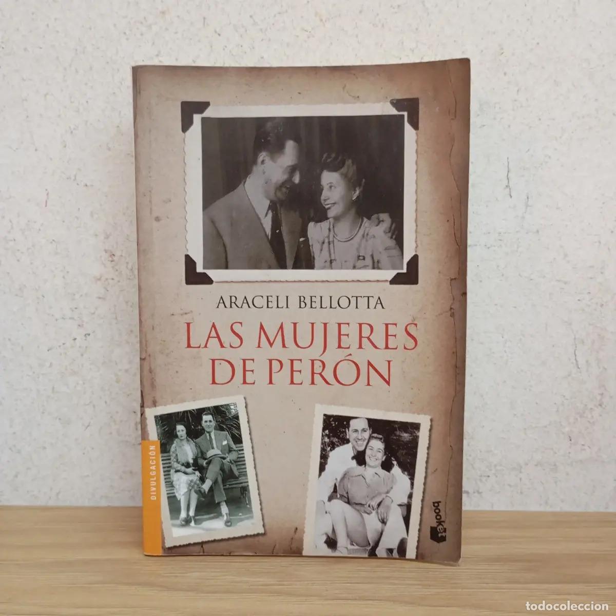 Libros: Las mujeres de Per&oacute;n - Araceli Bellotta