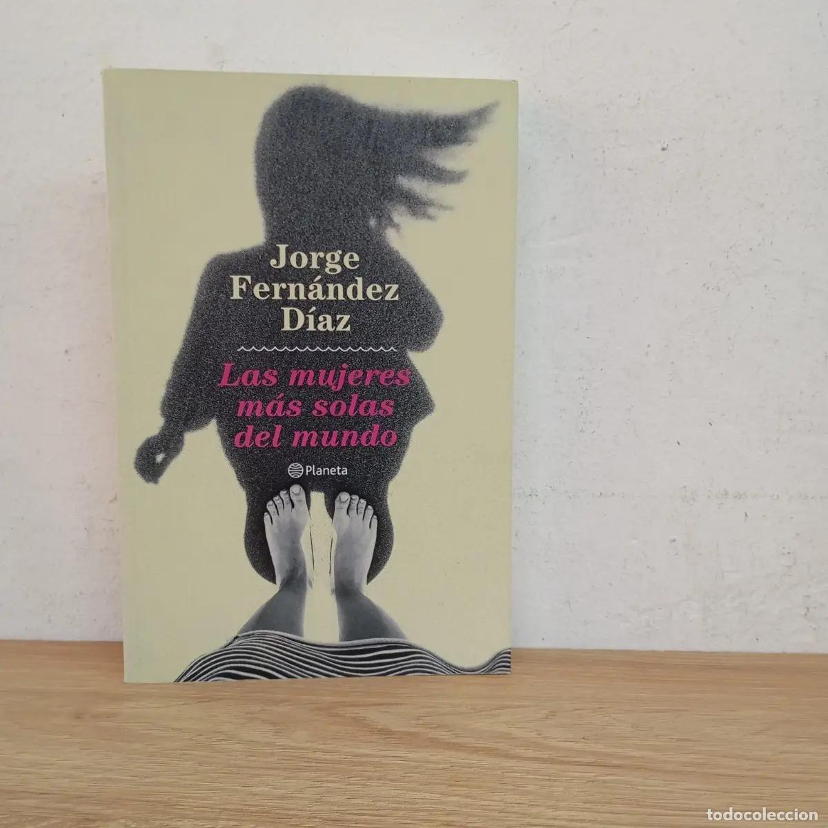 B&uuml;cher: Las mujeres m&aacute;s solas del mundo - Jorge Fern&aacute;ndez D&iacute;az