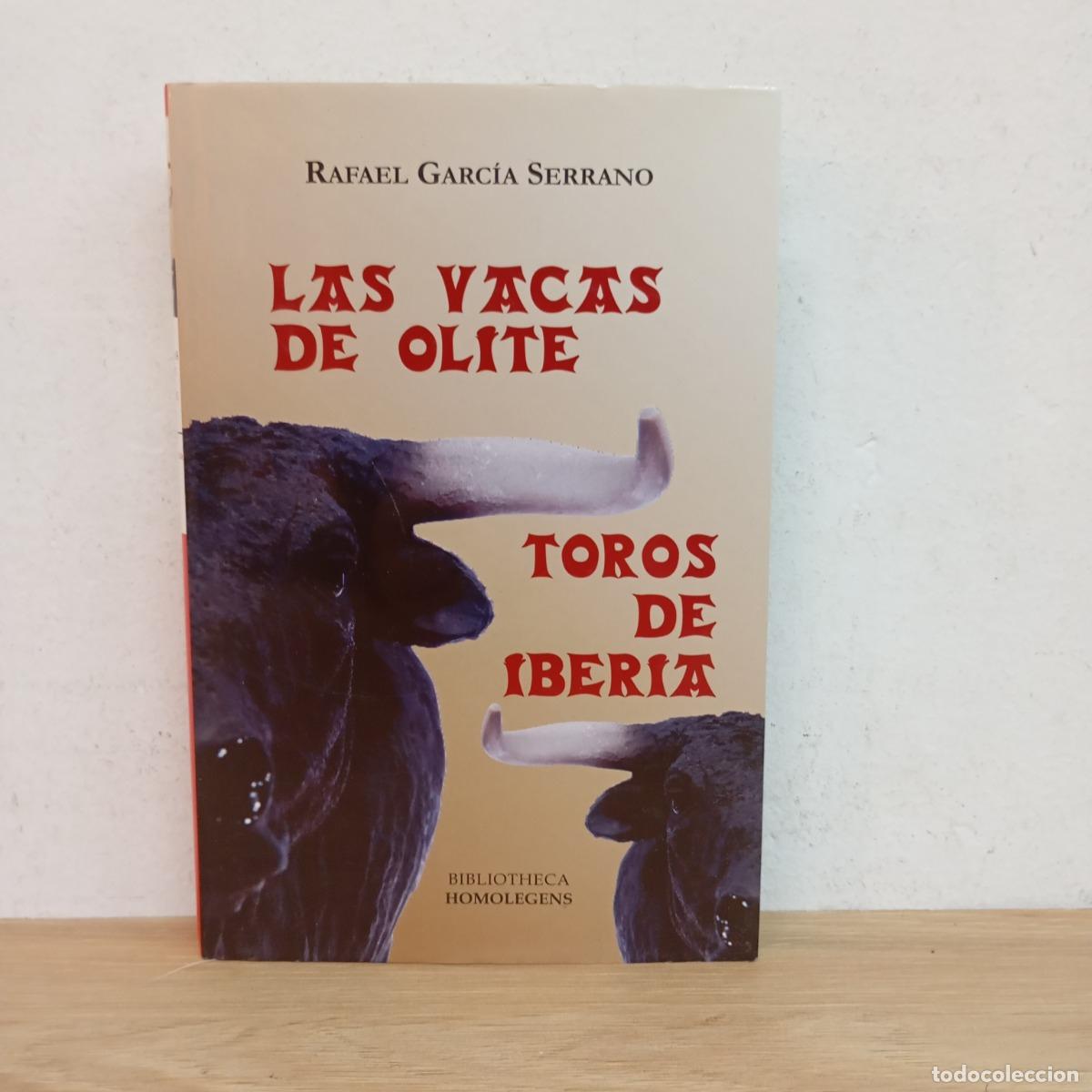 B&uuml;cher: Las vacas de Olite. Toros de Iberia - Rafael Garc&iacute;a Serrano