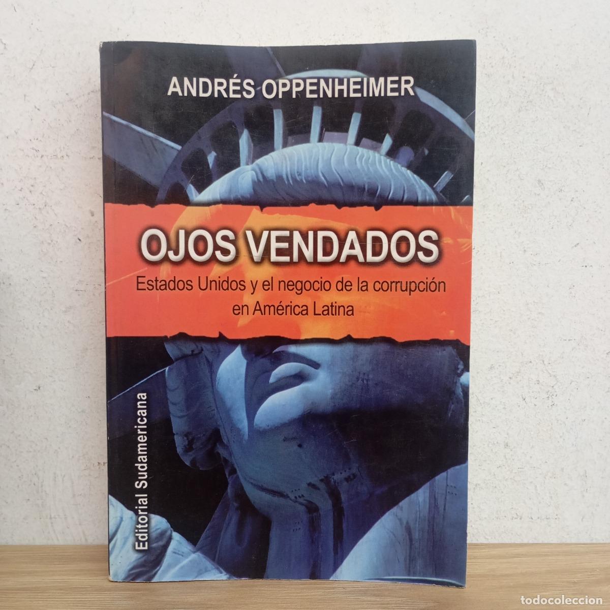 Libros: Ojos vendados - Andr&eacute;s Oppenheimer - Foto 1
