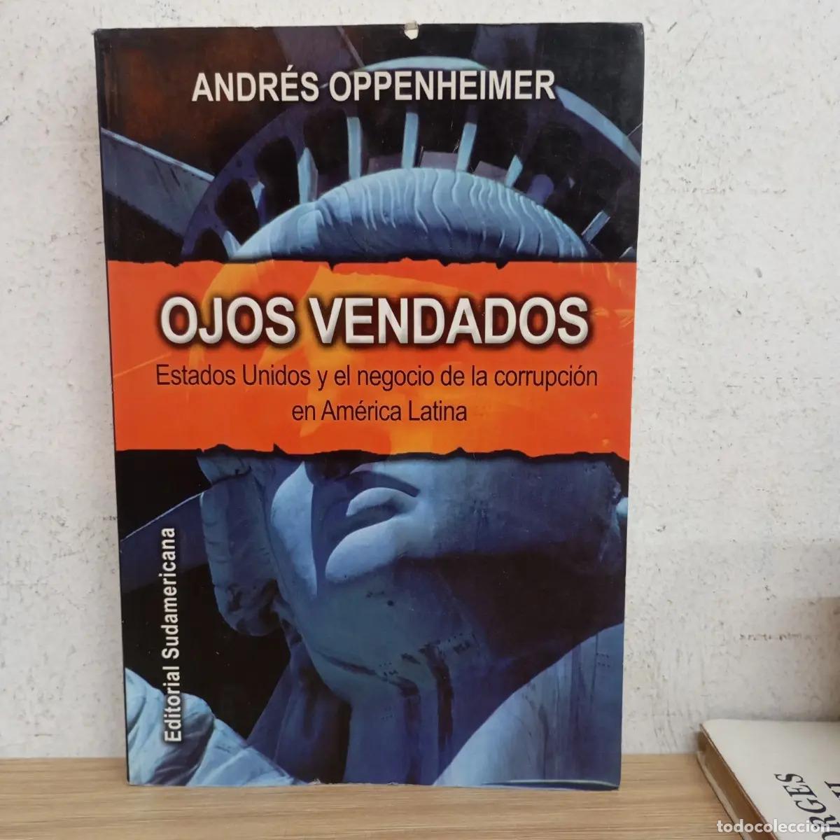 Libros: Ojos vendados - Andr&eacute;s Oppenheimer - Foto 1