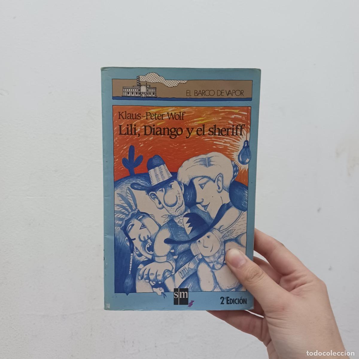 Libros: Lili, Diango y el sheriff (det.) - Klaus-Peter Wolf - Foto 1