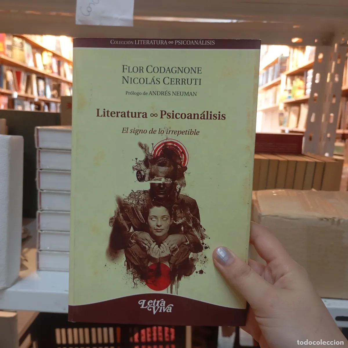 Libros: Literatura psicoanalisis: el signo de lo irrepetible - Flor Codagnone, Nicolas Cerruti