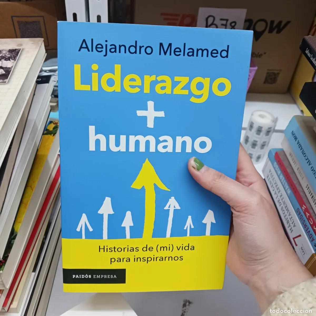 Libros: Liderazgo + humano - Alejando Melamed