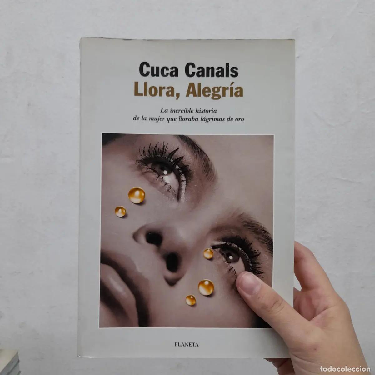 Libros: Llora, Alegr&iacute;a - Cuca Canals - Foto 1