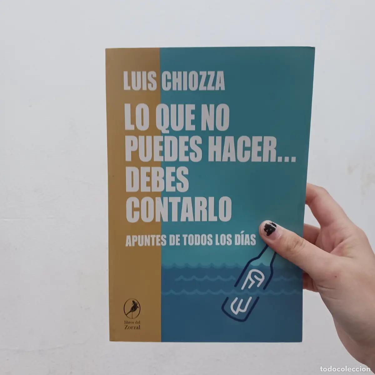Libri di seconda mano: Lo que no puedes hacer... debes contarlo (det.) - Luis Chiozza