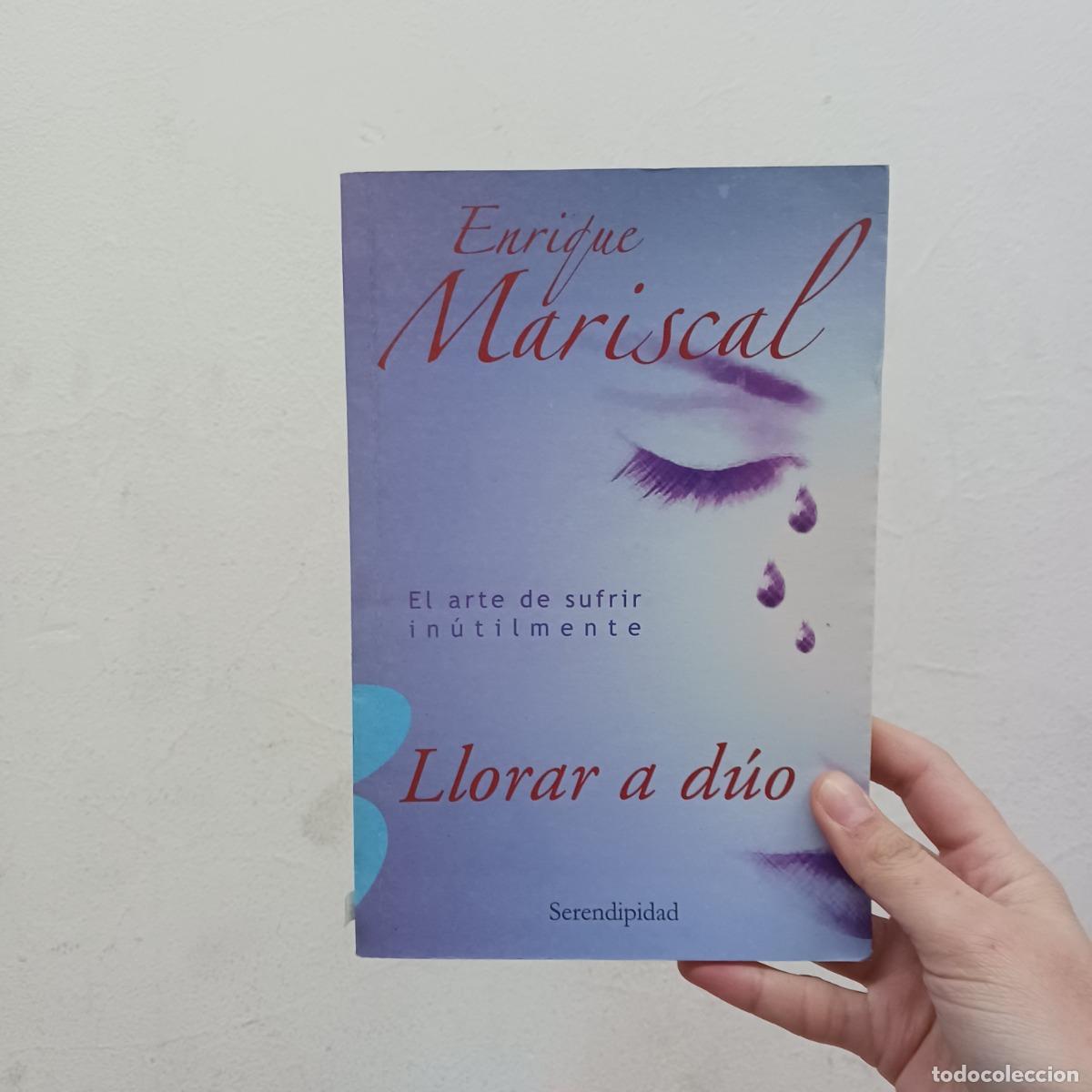 Libros: Llorar a d&uacute;o - Enrique Mariscal - Foto 1