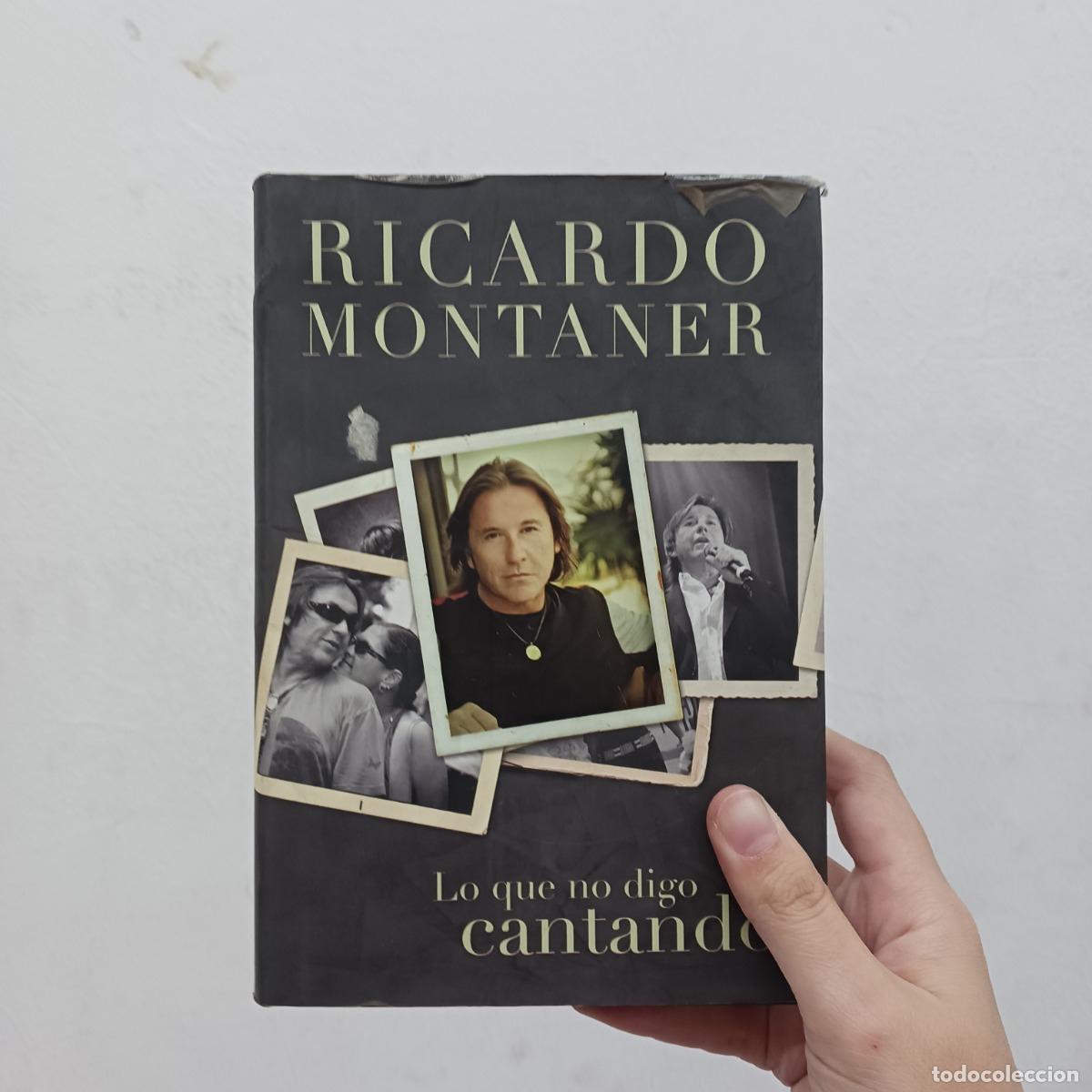 Libros: Lo que digo cantando - Ricardo Montaner - Foto 1