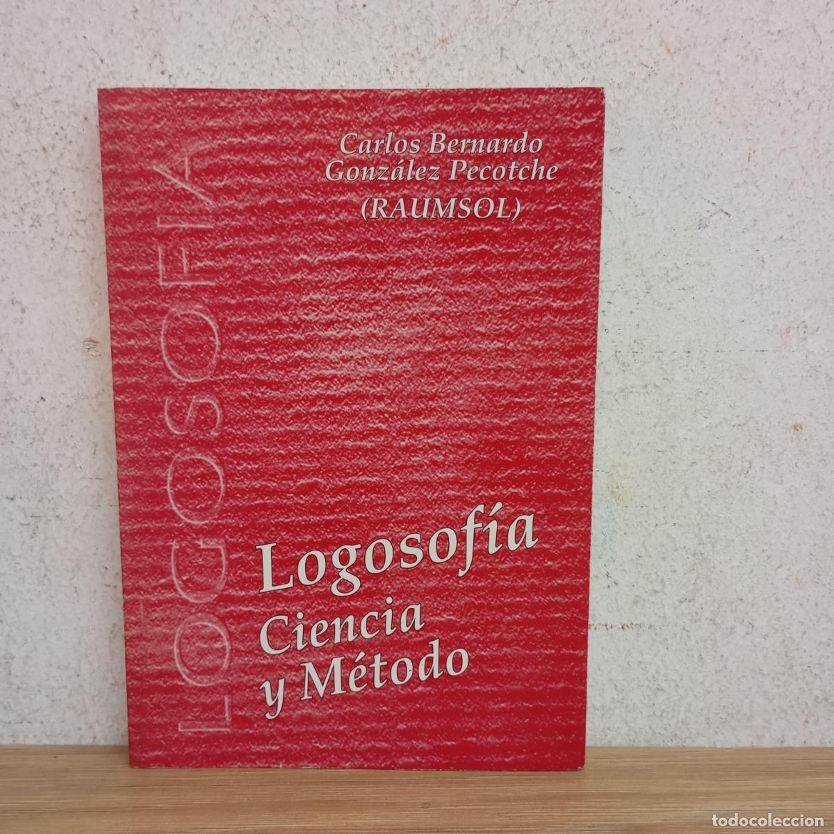 Libros: Logosof&iacute;a ciencia y m&eacute;todo - Carlos Bernardo Gonz&aacute;lez Pecotche - Foto 1