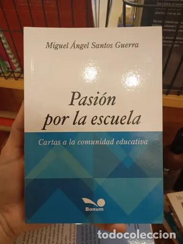 B&uuml;cher: Pasi&oacute;n por la escuela - Miguel &Aacute;ngel Santos Guerra